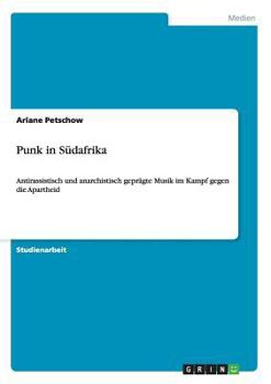 Paperback Punk in Südafrika: Antirassistisch und anarchistisch geprägte Musik im Kampf gegen die Apartheid [German] Book