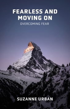 Paperback Fearless and Moving On: Overcoming Fear Book