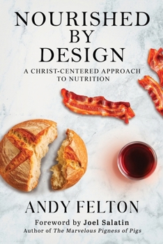 Paperback Nourished by Design: A Christ-Centered Approach to Nutrition Book