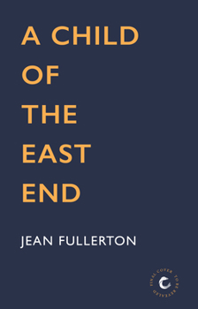 Paperback A Child of the East End Book