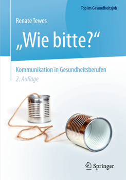 Paperback "Wie Bitte?" - Kommunikation in Gesundheitsberufen [German] Book