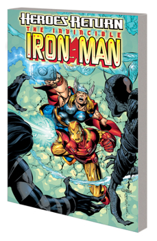 Iron Man: Heroes Return - The Complete Collection Vol. 2 - Book  of the Invincible Iron Man (1998)