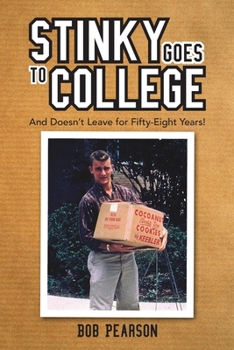 Paperback Stinky Goes to College: And Doesn't Leave for Fifty-Eight Years! Book