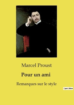 Paperback Pour un ami: Remarques sur le style [French] Book