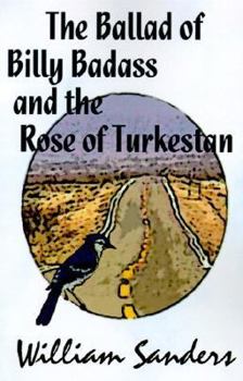Paperback The Ballad of Bill Badass and the Rose of Turkestan Book
