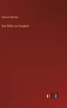 Hardcover Der Wille zur Ewigkeit [German] Book
