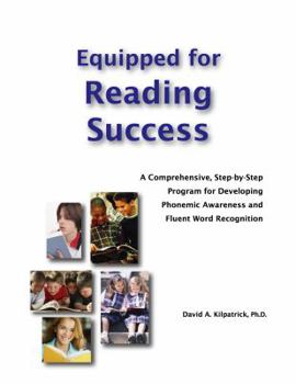 Spiral-bound Equipped for Reading Success A Comprehensive, Step-By-Step Program for Developing Phonemic Awareness and Fluent Word Recognition Book