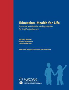 Paperback Education: Health for Life: Education and Medicine Working Together for Healthy Development Book