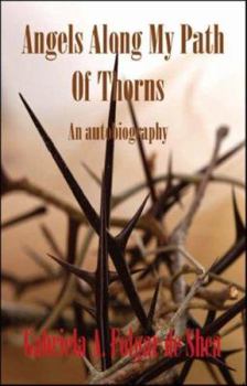 Paperback Angels Along My Path of Thorns: An Autobiography Book