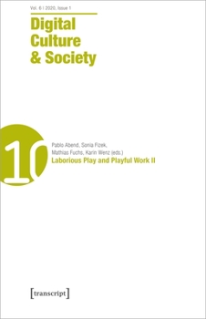 Paperback Digital Culture & Society (Dcs): Laborious Play and Playful Work II Book