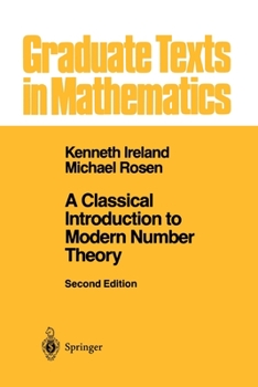 Paperback A Classical Introduction to Modern Number Theory Book