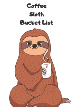 Paperback Coffee Sloth Bucket List Book