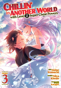 Paperback Chillin' in Another World with Level 2 Super Cheat Powers (Manga) Vol. 3 Book