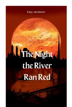 Paperback The Night the River Ran Red Book