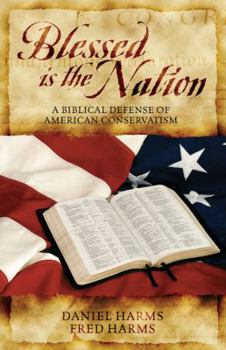 Paperback Blessed Is the Nation: A Biblical Defense of American Conservatism Book