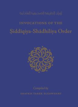 Hardcover Invocations of the Siddiqiya-Shadhiliya Order Book