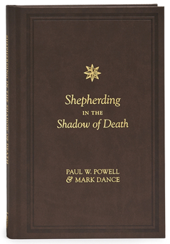 Hardcover Shepherding in the Shadow of Death: 15 Funeral Sermons for Busy Pastors Book