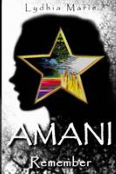 AMANI: Remember - Book #1 of the Amani
