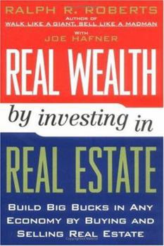 Hardcover Real Wealth by Investing in Real Estate: 6 Book