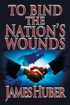 Paperback To Bind the Nation's Wounds Book