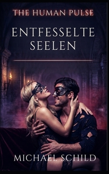 Paperback The Human Pulse - Entfesselte Seelen: Die Transformation von Emma und Thomas [German] Book