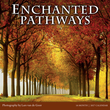 Calendar Enchanted Pathways -- Photography by Lars Van de Goor Book