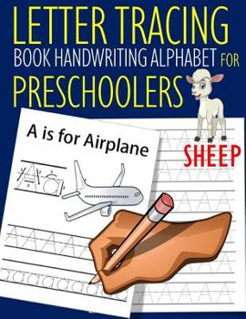 Paperback Letter Tracing Book Handwriting Alphabet for Preschoolers Sheep: Letter Tracing Book Practice for Kids Ages 3+ Alphabet Writing Practice Handwriting W Book