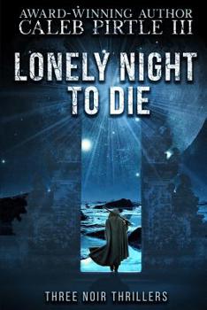 Paperback Lonely Night to Die: Three Noir Thrillers Book