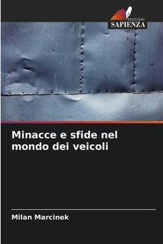 Minacce e sfide nel mondo dei veicoli (Italian Edition)