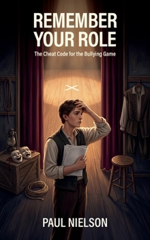 Hardcover Remember Your Role, The Cheat Code for the Bullying Game Book
