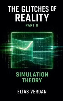 Paperback The Glitches of Reality, Part Two: Simulation Theory Book
