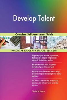 Paperback Develop Talent Complete Self-Assessment Guide Book