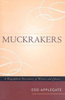 Paperback Muckrakers: A Biographical Dictionary of Writers and Editors Book