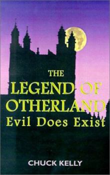 Paperback The Legend of Otherland: Evil Does Exist Book