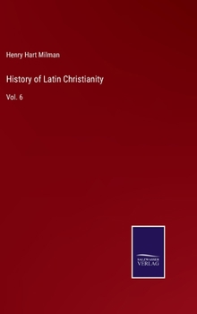 Hardcover History of Latin Christianity: Vol. 6 Book