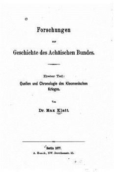 Paperback Forschungen Zur Geschichte Des Achäischen Bundes [German] Book