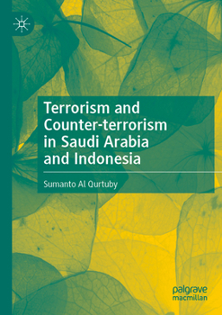 Paperback Terrorism and Counter-Terrorism in Saudi Arabia and Indonesia Book