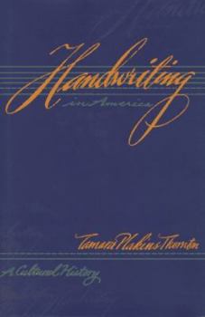 Hardcover Handwriting in America: A Cultural History Book