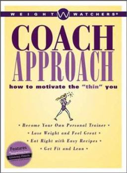 Hardcover Weight Watchers Coach Approach: How to Motivate the "Thin" You Book