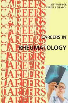 Paperback Careers in Rheumatology: Doctors Treating Arthritis and Autoimmune Diseases Book