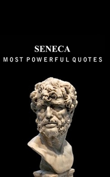 Seneca's Quotes: which are better to be known when young to not Regret in Old Age