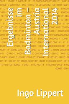 Paperback Ergebnisse im Badminton - Austria International 2014 [German] Book