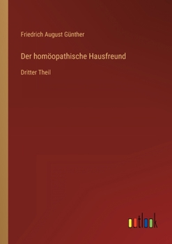 Paperback Der homöopathische Hausfreund: Dritter Theil [German] Book