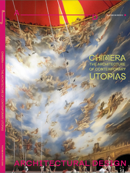 Paperback Architectural Design 96.2: Chimera: The Architecture of Contemporary Utopias Book