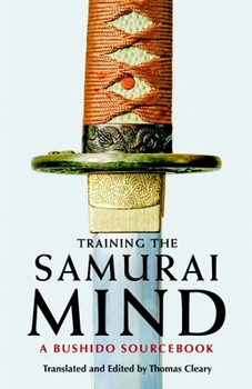 Paperback Training the Samurai Mind: A Bushido Sourcebook Book