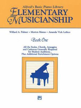 Paperback Alfred's Basic Piano Library Musicianship Book, Bk 1: Elementary Musicianship (All the Scales, Chords, Arpeggios, and Cadences Generally Required for ... Options) (Alfred's Basic Piano Library, Bk 1) Book