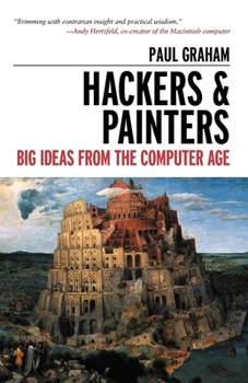 Paperback Hackers & Painters: Big Ideas from the Computer Age Book