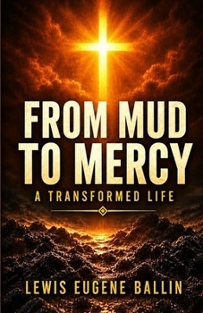 Paperback From Mud to Mercy: A Transformed Life Book