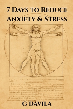 7 Days to Reduce Anxiety & Stress: Practical Steps to Reclaim Peace, Clarity, and Control (7 Day Series)