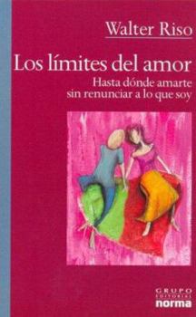 Paperback Los Limites del Amor: Hasta Donde Amarte Sin Renunciar a Lo Que Soy [Spanish] Book